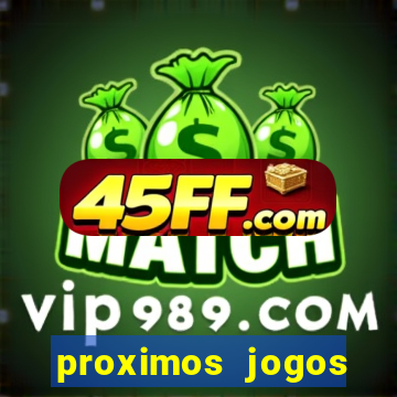 proximos jogos brasileirao serie a
